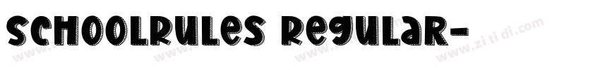 SchoolRules Regular字体转换 SchoolRules Regular字体转换